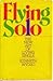 Flying Solo: The New Art of Living Single