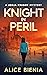 Knight In Peril (A Jorja Kn...