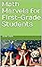 Math Marvels for First-Grad...
