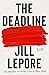 The Deadline: Essays