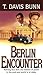 Berlin Encounter (Rendezvous with Destiny: Book 4)