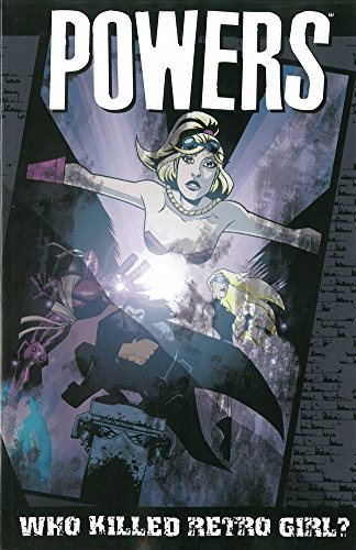 Powers - Volume 1: Who Killed Retro Girl? (New Printing) by Brian M. Bendis (28-Oct-2014) Paperback