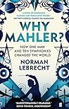 Why Mahler?: How ...