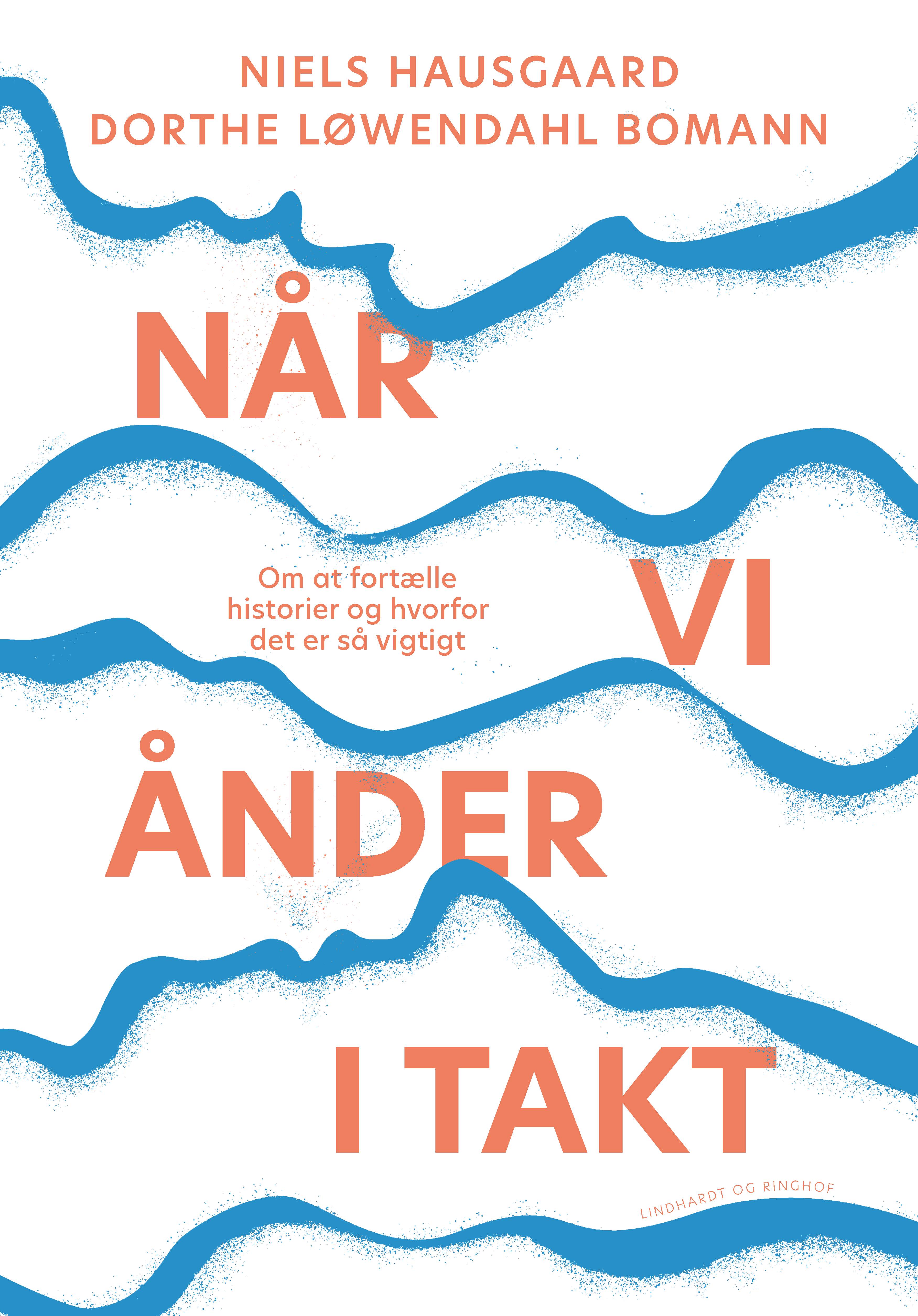 Når vi ånder i takt: Om at fortælle historier og hvorfor det er så vigtigt (Hardcover)