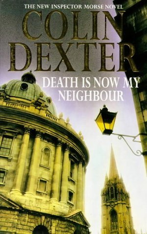 Death Is Now My Neighbour by Colin Dexter