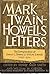 The Correspondence of Samuel L. Clemens & William D. Howells 1872-1910. Vols 1-2