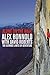 Alone on the Wall: Alex Honnold and the Ultimate Limits of Adventure by Alex Honnold (2016-06-02)