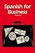 Spanish for Business: Begin...