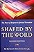 Shaped By The Word - The Power of Scripture in Spiritual Formation: Revised Edition