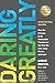 NEW-Daring Greatly: How the Courage to Be Vulnerable Transforms the Way We Live, Love, Parent, and Lead