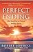 Perfect Ending: Why Your Eternal Future Matters Today by Robert Jeffress (2014-01-21)
