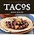 Tacos by Mark Miller (2009)...