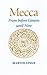 Mecca: From Before Genesis Until Now by Martin Lings (2004-11-30)
