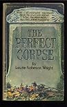 The Perfect Corpse by Laurie Robeson Wright