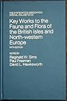 Key Works to the Fauna and Flora of the British Isles and North-western Europe (The ^ASystematics Association Special Volume)