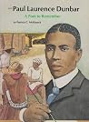 Paul Laurence Dunbar: A Poet to Remember Paul Laurence Dunbar: A Poet to Remember