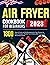 2023 Air Fryer Cookbook for...