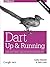 Dart: Up and Running by Walrath, Kathy, Ladd, Seth (2012) Paperback
