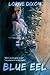 Blue Eel by Lorne Dixon (2015-11-29)