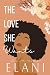 The Love She Wants by Elani The Love She Wants by Elani