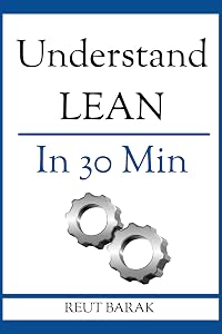 Cover of Understand Lean in 30 Min: Quickly Grasp The 10 Main Lean Tools And The 4 Lean Fundamentals (Understand Lean in 30 Min (English, German, Italian, French, Spanish))