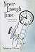 Never Enough Time: Looking Back on Where It Went by Nancy Dean (2015-03-01)