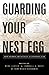 Guarding Your Nest Egg by Lester, Mike, West, Randy (2013) Paperback