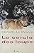 Le cercle des loups. roman traduit de l'anglais.