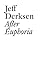 Jeff Derksen: After Euphoria (Documents) by Jeff Derksen (2014-03-31)