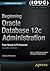Beginning Oracle Database 12c Administration: From Novice to Professional by Ignatius Fernandez (2015-07-09)