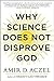 Why Science Does Not Disprove God by Aczel, Amir(March 17, 2015) Paperback