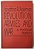 Revolution, Armies, and War by Jonathan R. Adelman