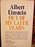 Out of My Later Years ( Revised Reprint Edition)