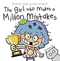 The Girl Who Makes a Million Mistakes: A Story about Growth Mindset