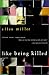 Like Being Killed by Ellen Miller (1999-08-01)