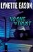 No One to Trust (Hidden Identity) by Lynette Eason (2014-05-07)