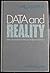 Data and Reality: Basic Assumptions in Data Processing Reconsidered