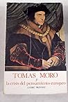 Tomas Moro, 1477-1535, y la crisis del pensamiento europeo by André Prévost