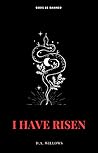 I Have Risen (Gods be Damned #2)