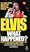 Elvis: What Happened? by Steve Dunleavy (1977-07-12)