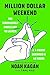 Million Dollar Weekend: The Surprisingly Simple Way to Launch a 7-Figure Business in 48 Hours