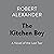 The Kitchen Boy by Robert Alexander