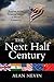 The Next Half Century: Prepare for an Amazing Change in World Prosperity (Deluxe Color Edition)