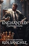 Enchanted by Ken Sanchez