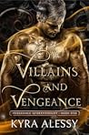 Villains and Vengeance by Kyra Alessy