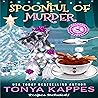 Spoonful of Murder by Tonya Kappes