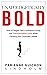 Unapologetically Bold  by Fabienne Lindholm