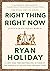 Right Thing, Right Now: Jus...