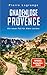 Gnadenlose Provence: Der perfekte Urlaubskrimi für den nächsten Provence-Urlaub (Ein Fall für Commissaire Leclerc 8) (German Edition)