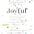 Joyful by Ingrid Fetell Lee